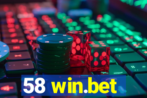 58 win.bet